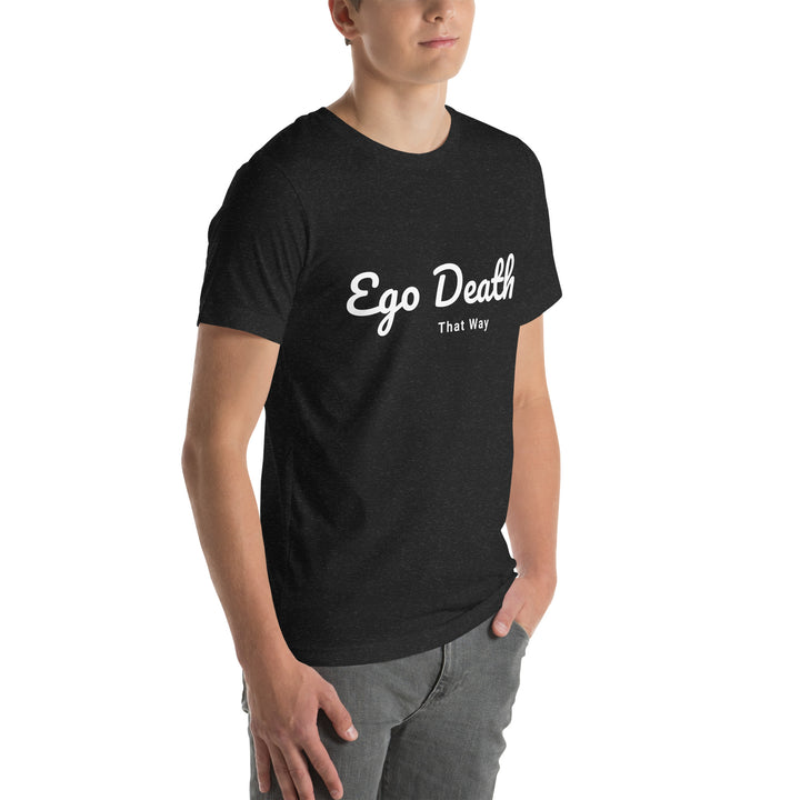 Ego Death Unisex t-shirt
